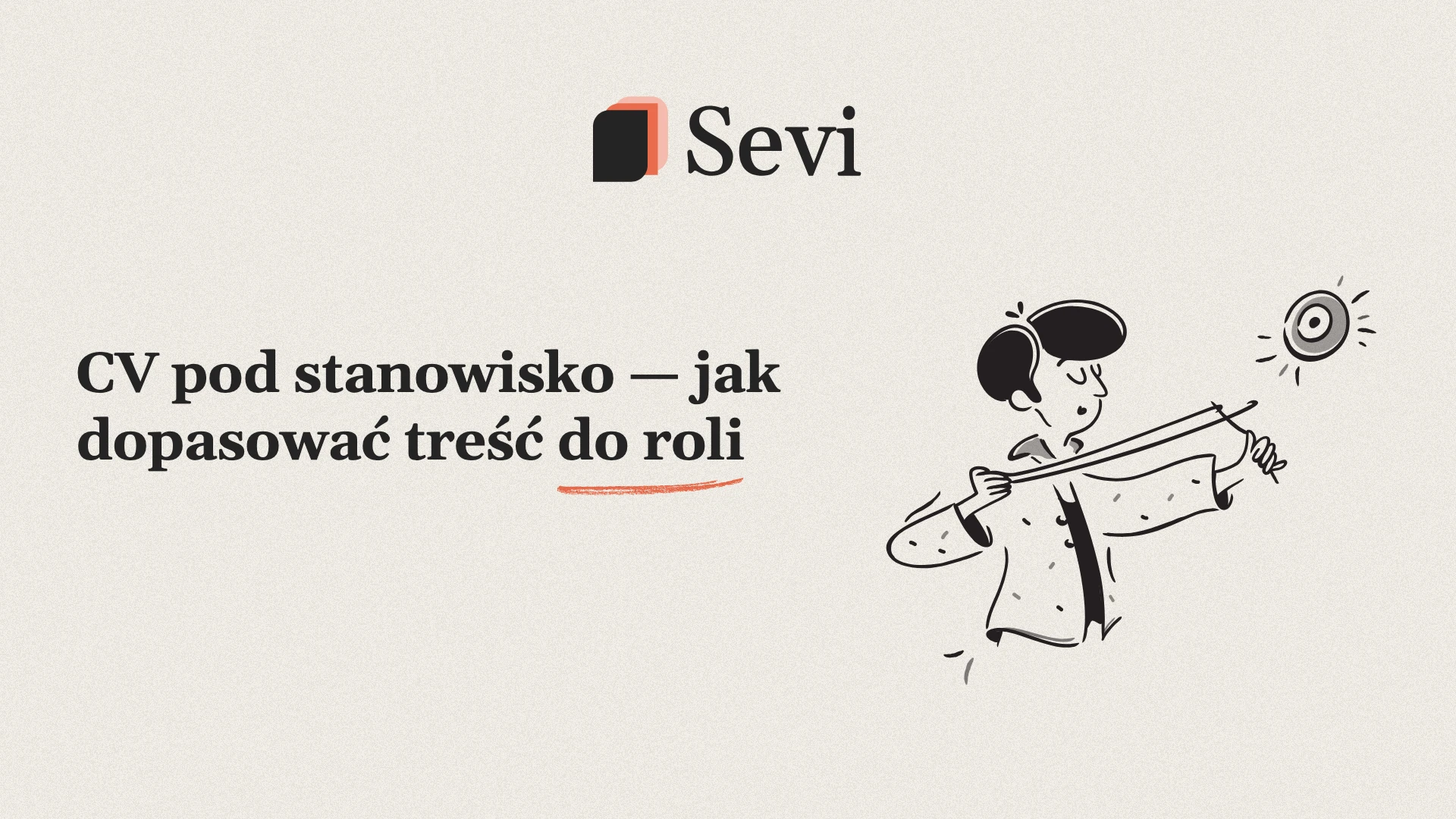 CV pod stanowisko — jak dopasować treść do roli